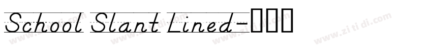 School Slant Lined字体转换